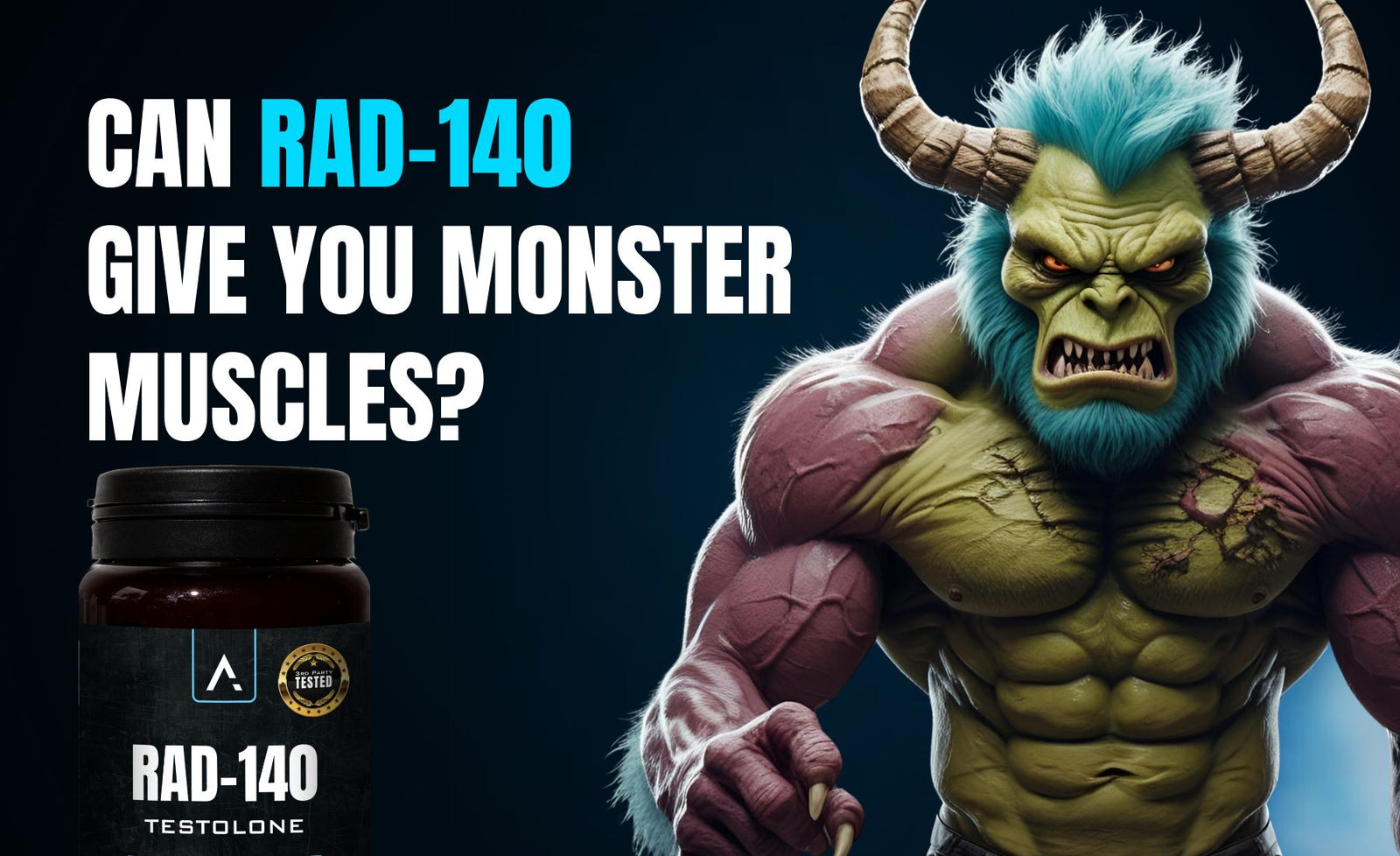 Can RAD-140 Give You Monster Muscles?